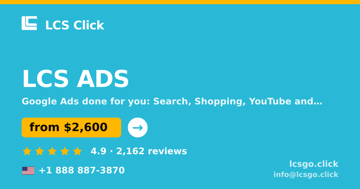 LCS ADS in the USA — from $2,600/mo, rated 4.9/5 by 2162 clients. LCS Click.