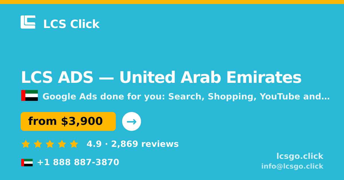LCS ADS in United Arab Emirates — from $3,900/mo, rated 4.9/5 by 2869 clients. LCS Click.