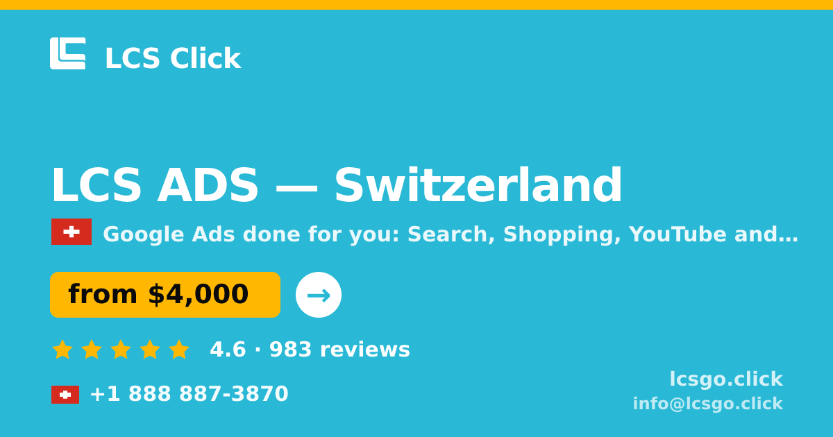 LCS ADS in Switzerland — from $4,000/mo, rated 4.6/5 by 983 clients. LCS Click.