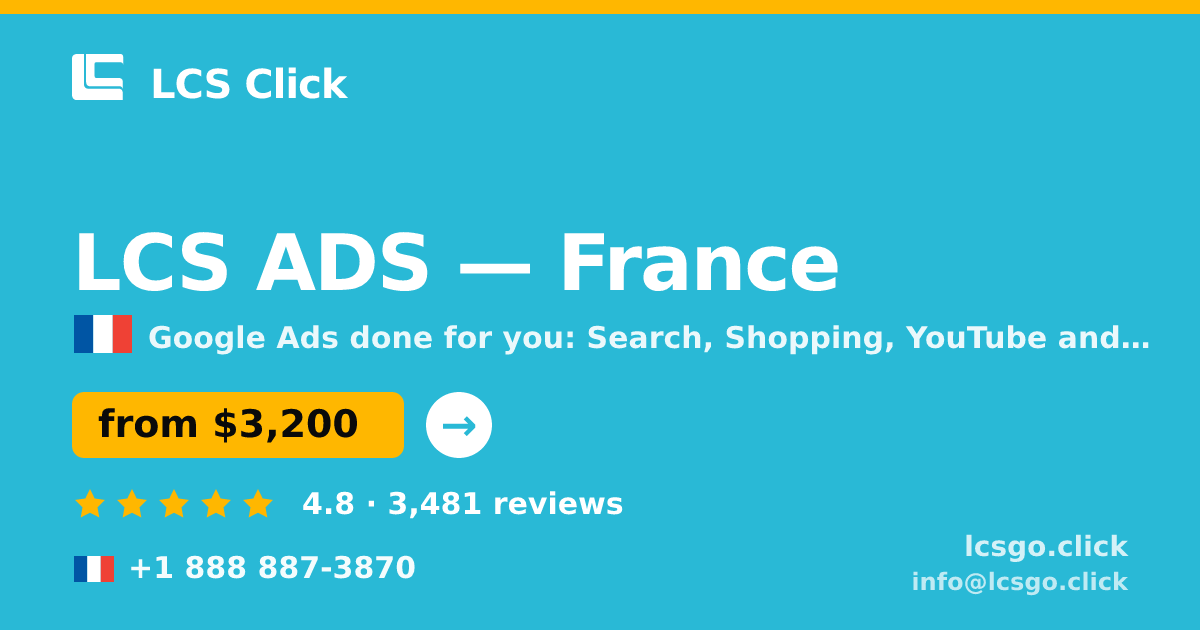 LCS ADS in France — from $3,200/mo, rated 4.8/5 by 3481 clients. LCS Click.
