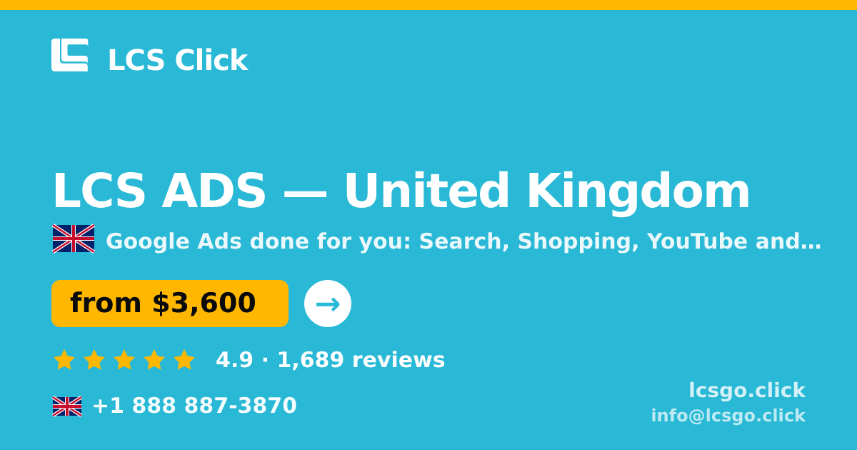 LCS ADS in United Kingdom — from $3,600/mo, rated 4.9/5 by 1689 clients. LCS Click.