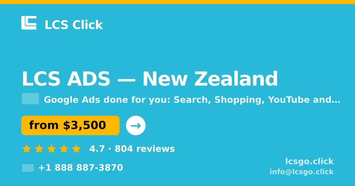 LCS ADS in New Zealand — from $3,500/mo, rated 4.7/5 by 804 clients. LCS Click.