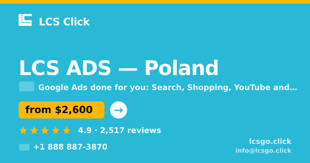 LCS ADS in Poland — from $2,600/mo, rated 4.9/5 by 2517 clients. LCS Click.