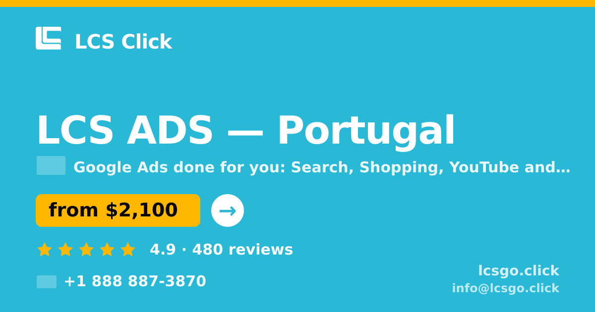 LCS ADS in Portugal — from $2,100/mo, rated 4.9/5 by 480 clients. LCS Click.