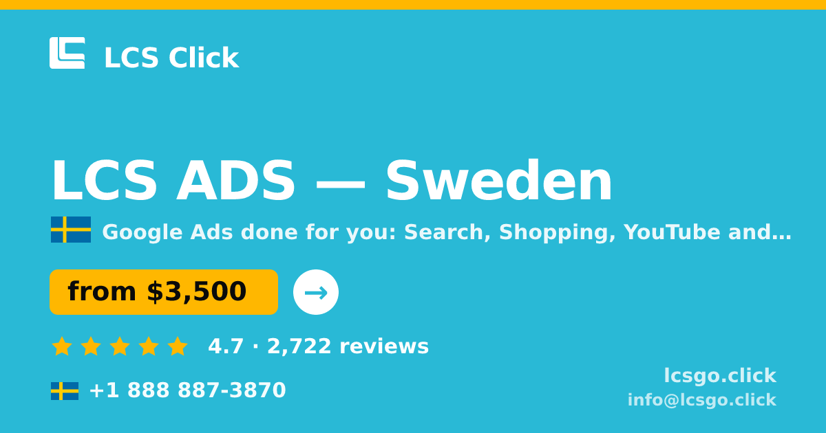 LCS ADS in Sweden — from $3,500/mo, rated 4.7/5 by 2722 clients. LCS Click.