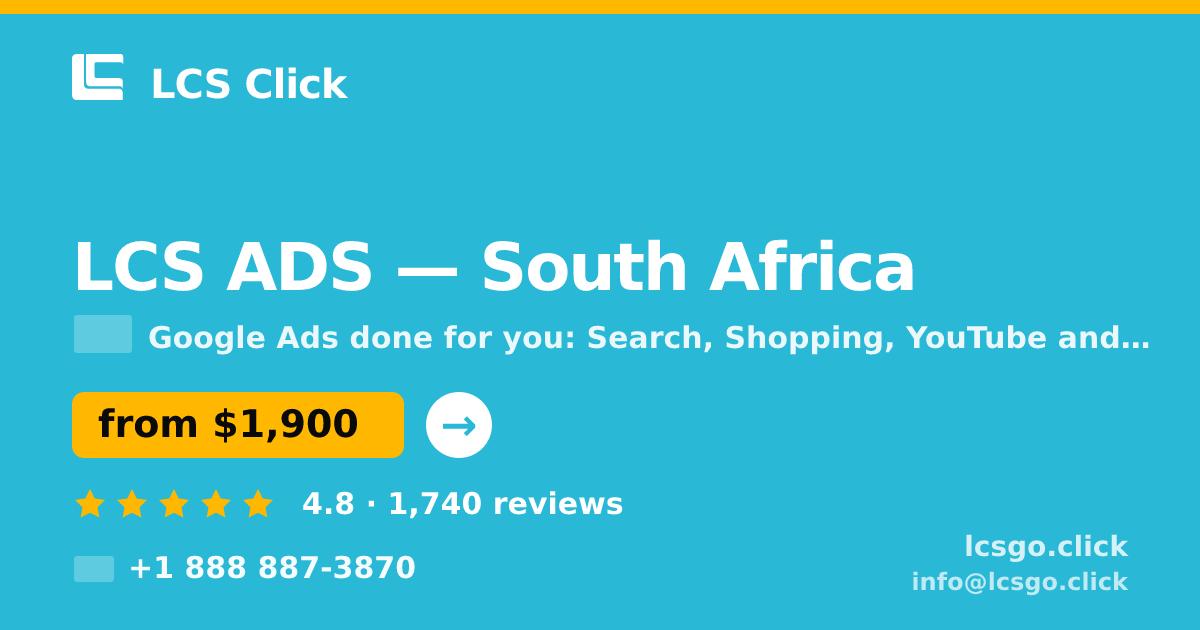 LCS ADS in South Africa — from $1,900/mo, rated 4.8/5 by 1740 clients. LCS Click.