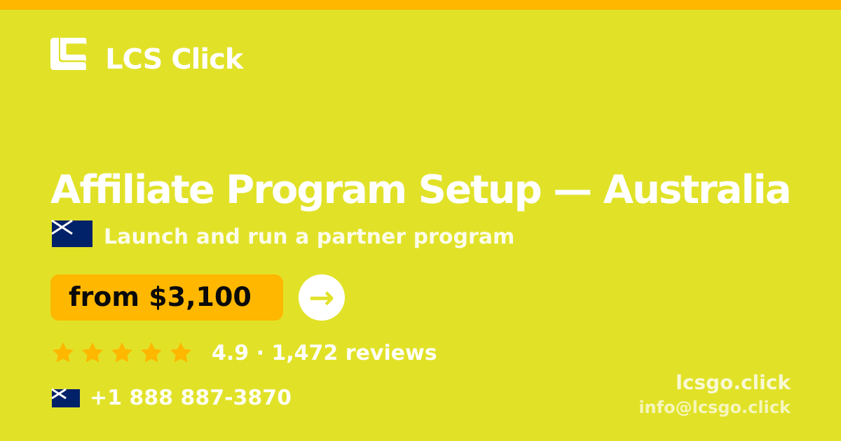 Affiliate Program Setup in Australia — from $3,100, rated 4.9/5 by 1472 clients. LCS Click.