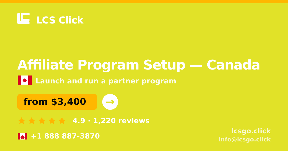Affiliate Program Setup in Canada — from $3,400, rated 4.9/5 by 1220 clients. LCS Click.