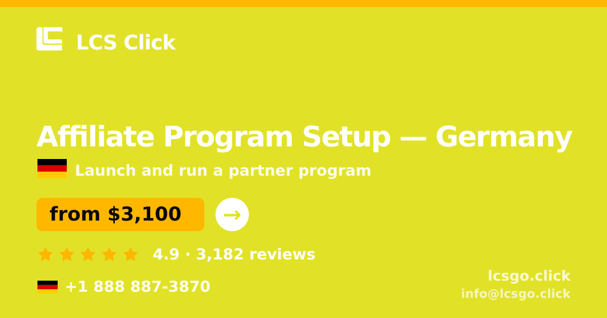 Affiliate Program Setup in Germany — from $3,100, rated 4.9/5 by 3182 clients. LCS Click.