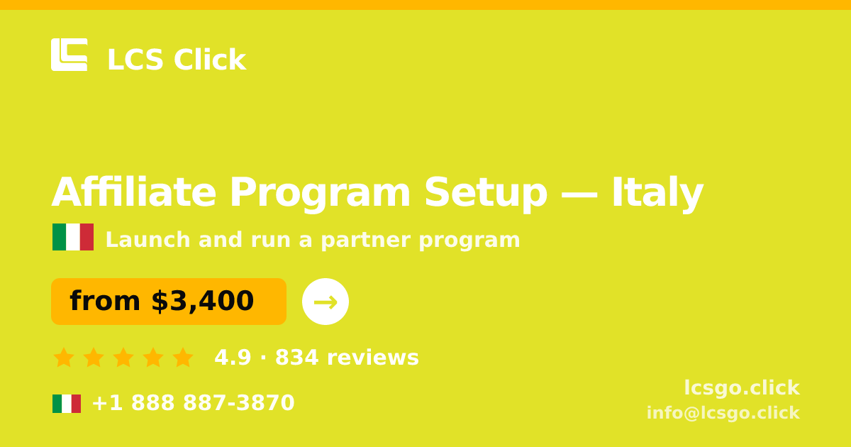 Affiliate Program Setup in Italy — from $3,400, rated 4.9/5 by 834 clients. LCS Click.