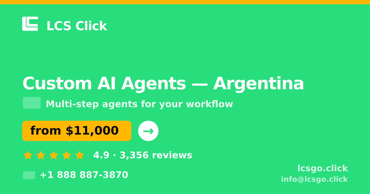 Custom AI Agents in Argentina — from $11,000, rated 4.9/5 by 3356 clients. LCS Click.