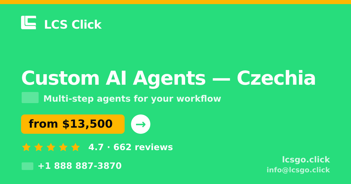 Custom AI Agents in Czechia — from $13,500, rated 4.7/5 by 662 clients. LCS Click.