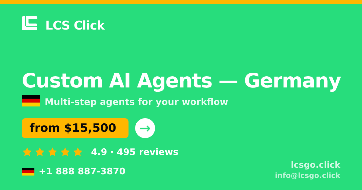 Custom AI Agents in Germany — from $15,500, rated 4.9/5 by 495 clients. LCS Click.