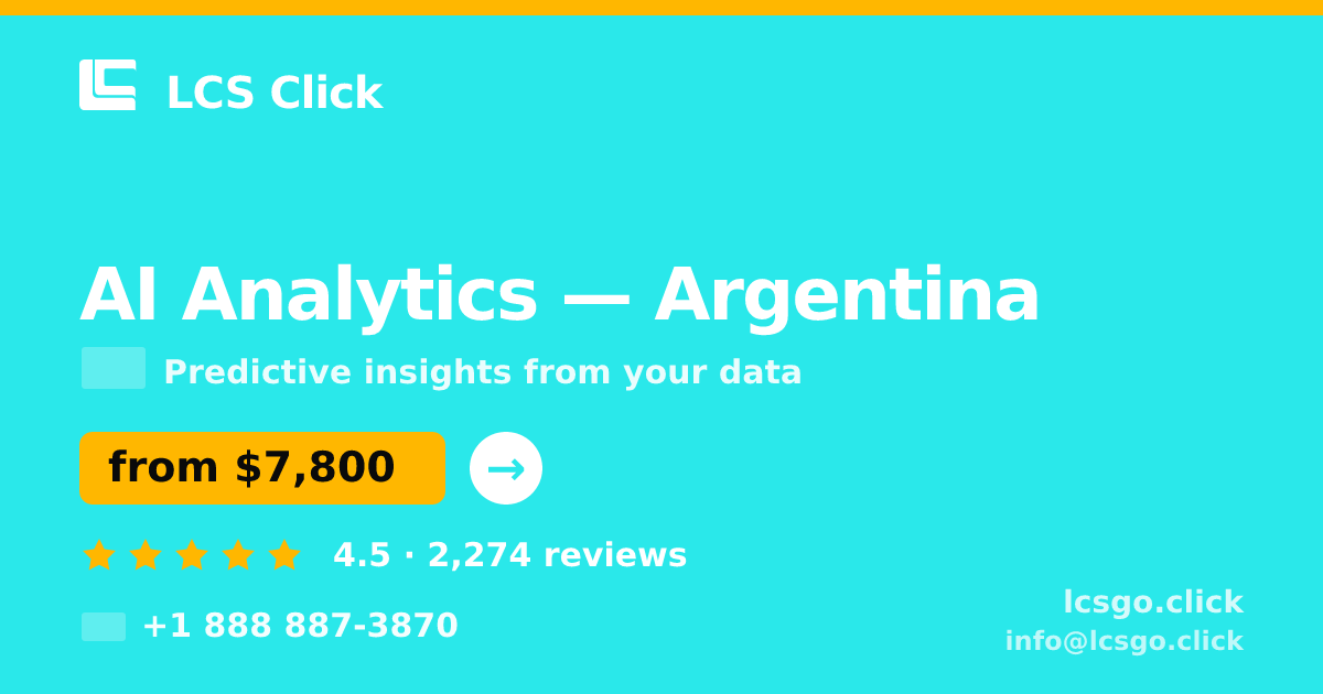 AI Analytics in Argentina — from $7,800, rated 4.5/5 by 2274 clients. LCS Click.