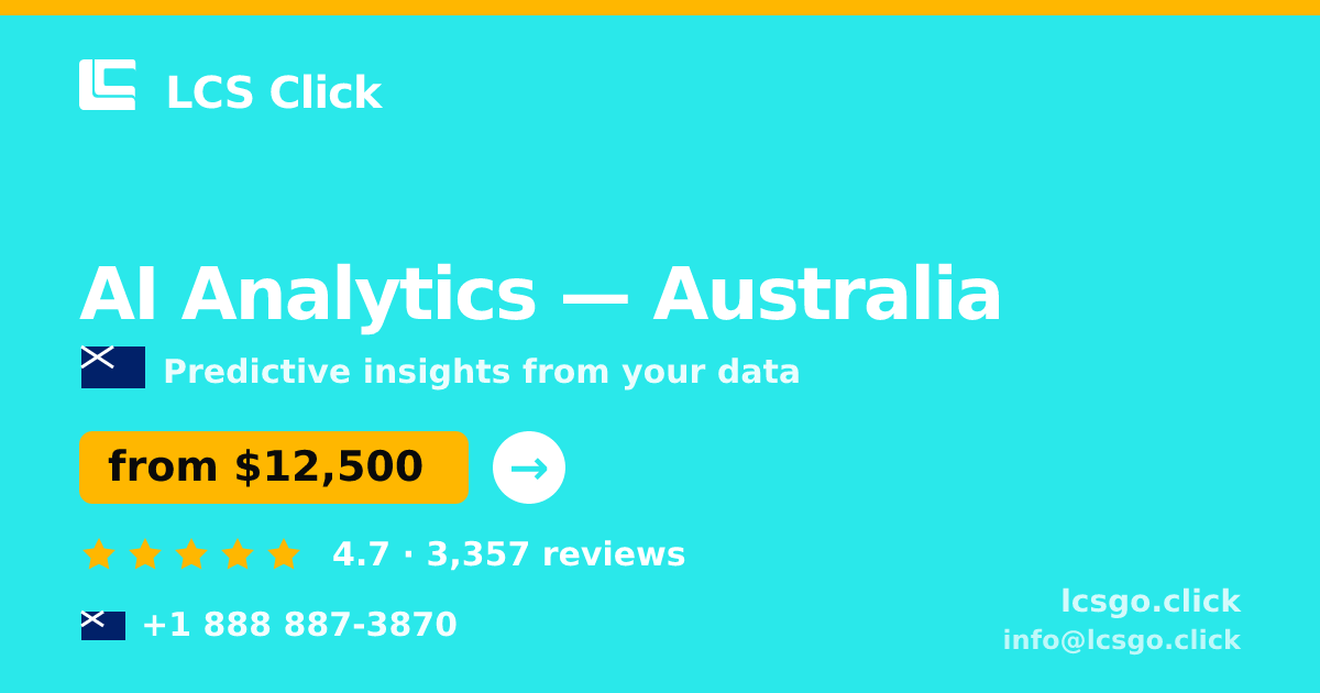 AI Analytics in Australia — from $12,500, rated 4.7/5 by 3357 clients. LCS Click.