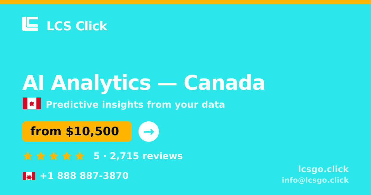 AI Analytics in Canada — from $10,500, rated 5/5 by 2715 clients. LCS Click.