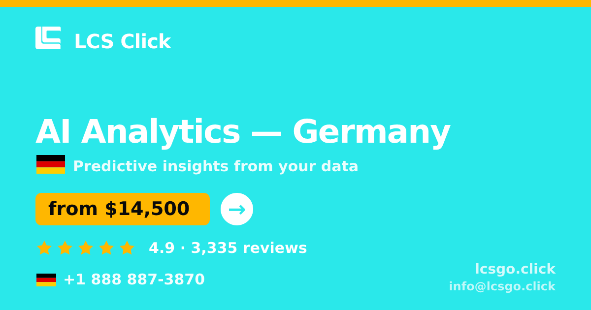 AI Analytics in Germany — from $14,500, rated 4.9/5 by 3335 clients. LCS Click.