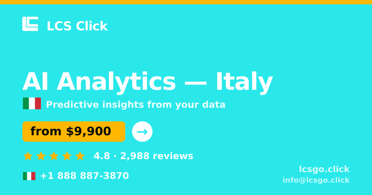 AI Analytics in Italy — from $9,900, rated 4.8/5 by 2988 clients. LCS Click.