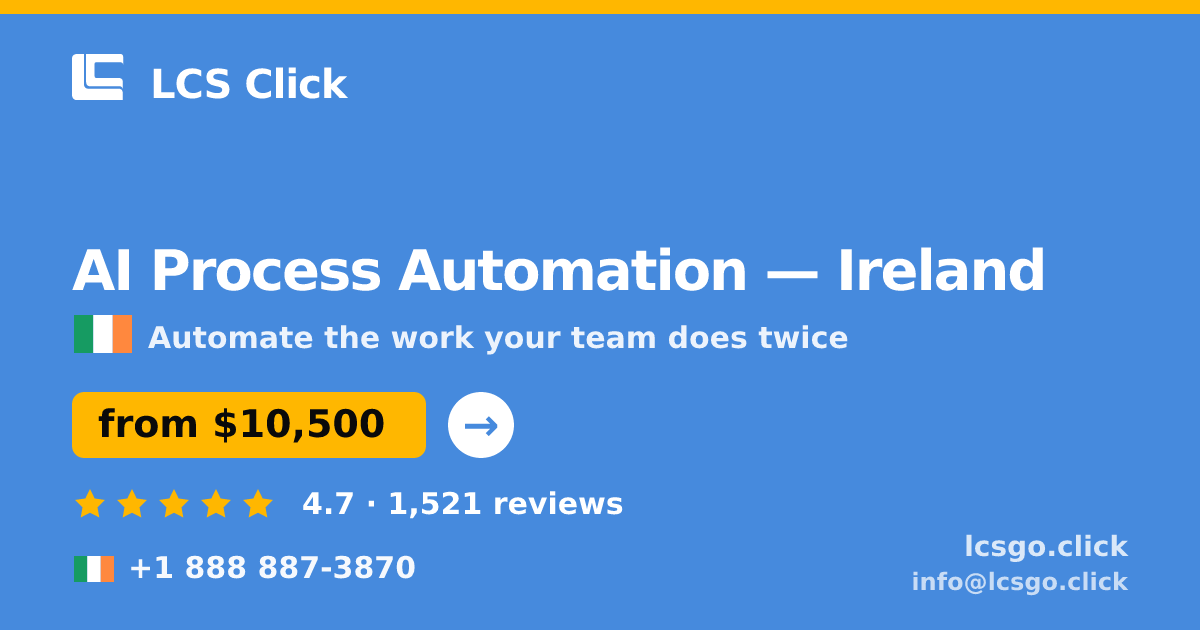 AI Process Automation in Cork — from $9,200, rated 4.8/5 by 3150 clients. LCS Click.