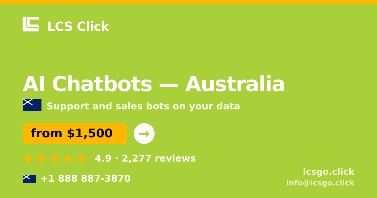 AI Chatbots in Australia — from $1,500/mo, rated 4.9/5 by 2277 clients. LCS Click.
