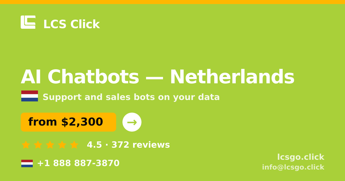 AI Chatbots in Amsterdam — from $2,300/mo, rated 4.5/5 by 3221 clients. LCS Click.