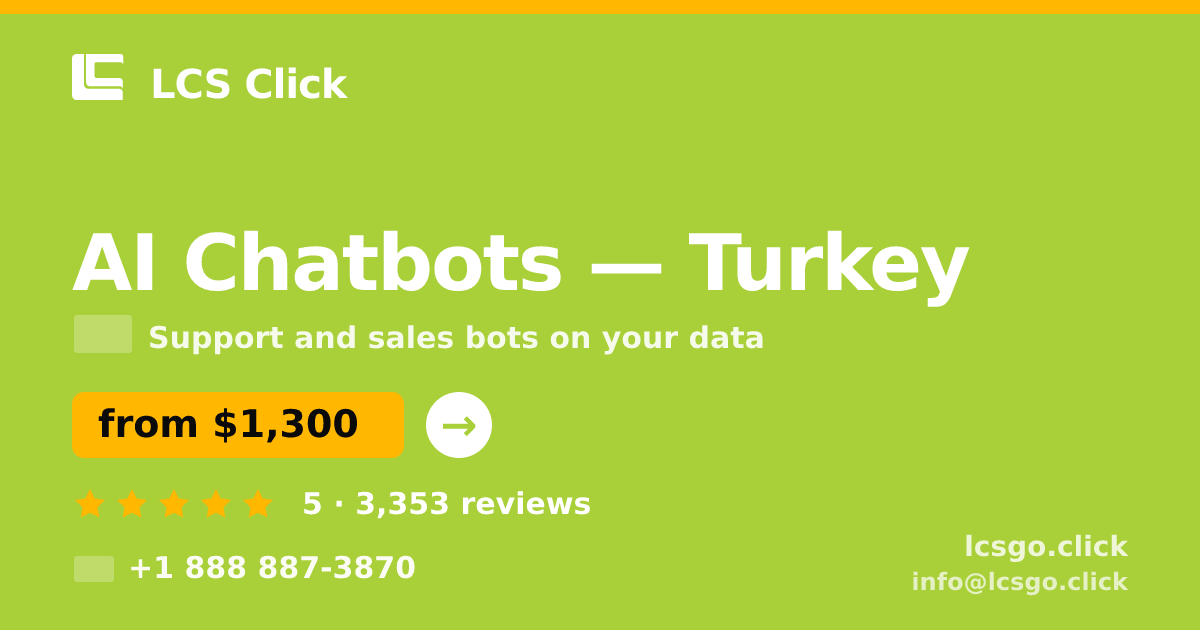 AI Chatbots in Istanbul — from $900/mo, rated 4.7/5 by 2301 clients. LCS Click.