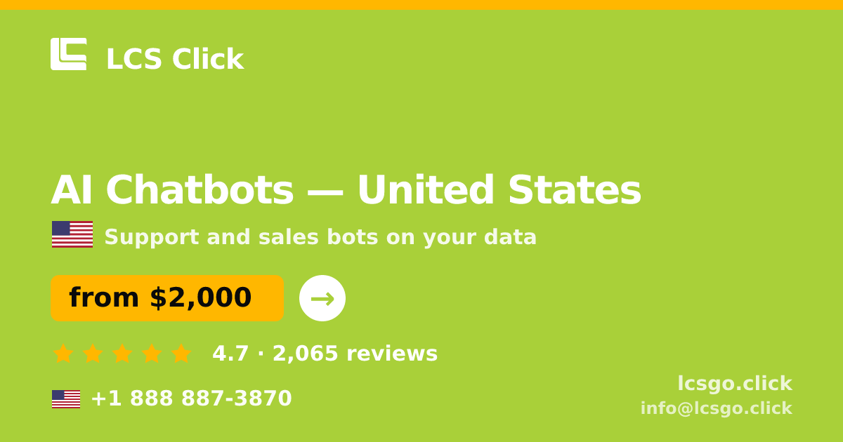 AI Chatbots in United States — from $2,000/mo, rated 4.7/5 by 2065 clients. LCS Click.