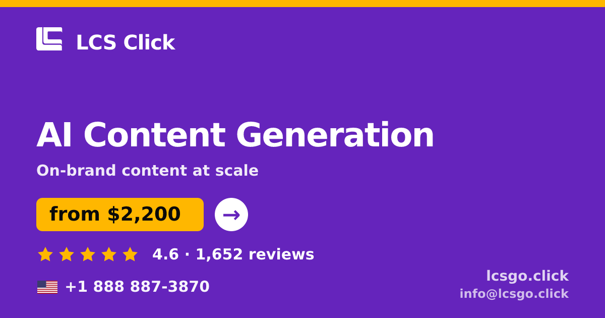 AI Content Generation in the USA — from $2,200/mo, rated 4.6/5 by 1652 clients. LCS Click.