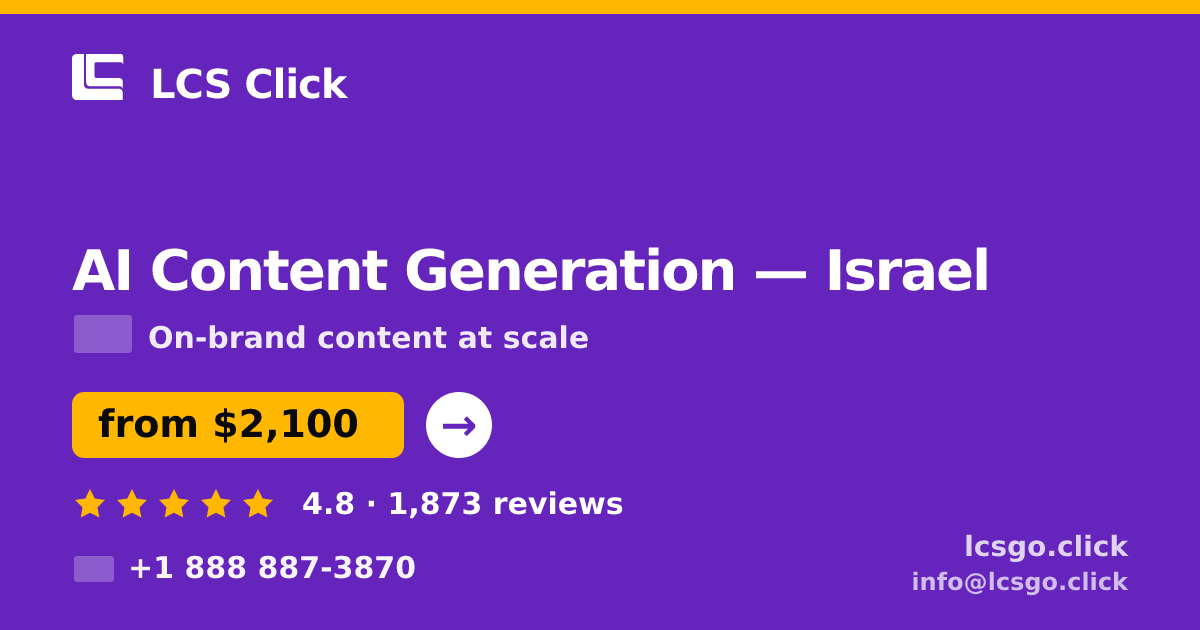AI Content Generation in Tel Aviv — from $2,100/mo, rated 4.9/5 by 630 clients. LCS Click.