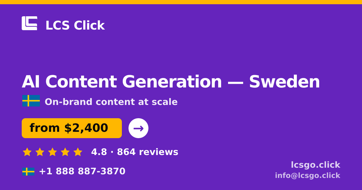 AI Content Generation in Sweden — from $2,400/mo, rated 4.8/5 by 864 clients. LCS Click.