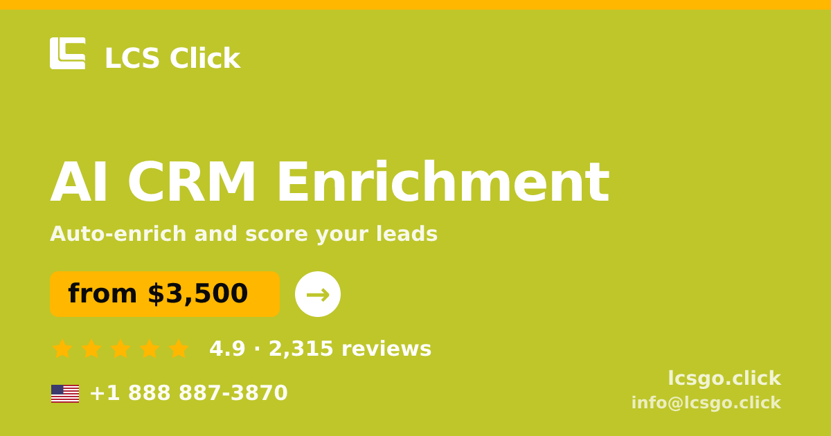 AI CRM Enrichment in the USA — from $3,500/mo, rated 4.9/5 by 2315 clients. LCS Click.
