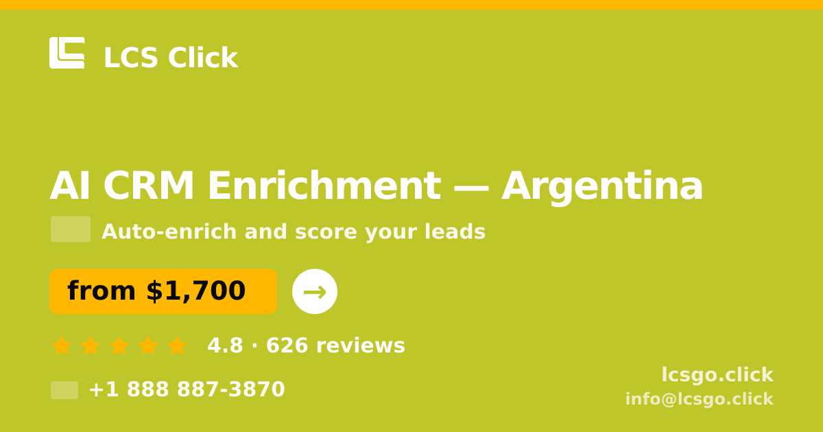 AI CRM Enrichment in Argentina — from $1,700/mo, rated 4.8/5 by 626 clients. LCS Click.