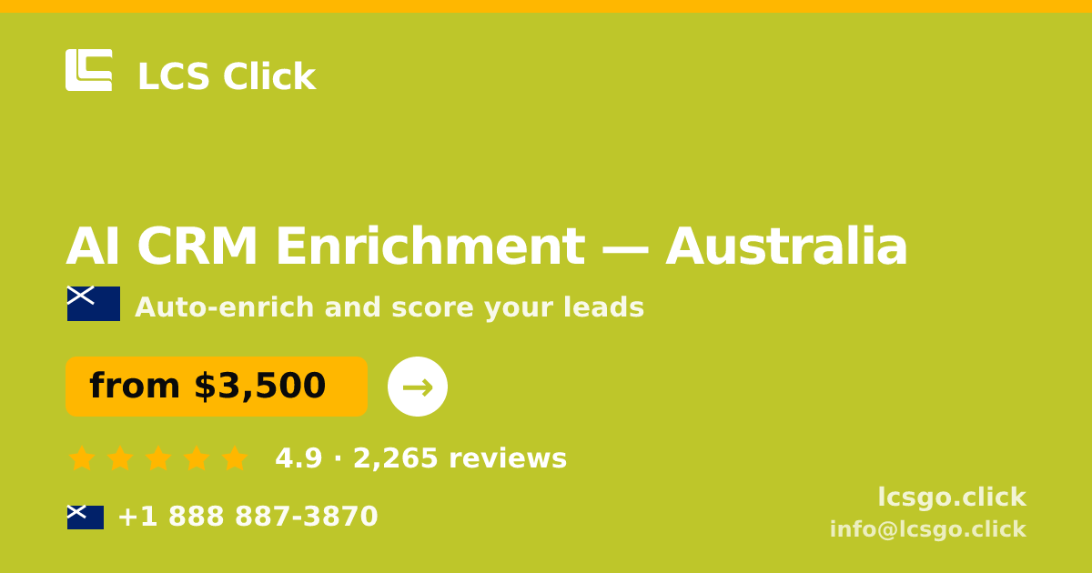 AI CRM Enrichment in Australia — from $3,500/mo, rated 4.9/5 by 2265 clients. LCS Click.