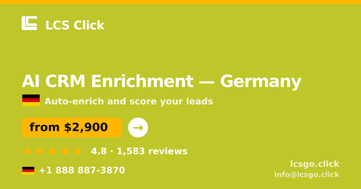 AI CRM Enrichment in Germany — from $2,900/mo, rated 4.8/5 by 1583 clients. LCS Click.