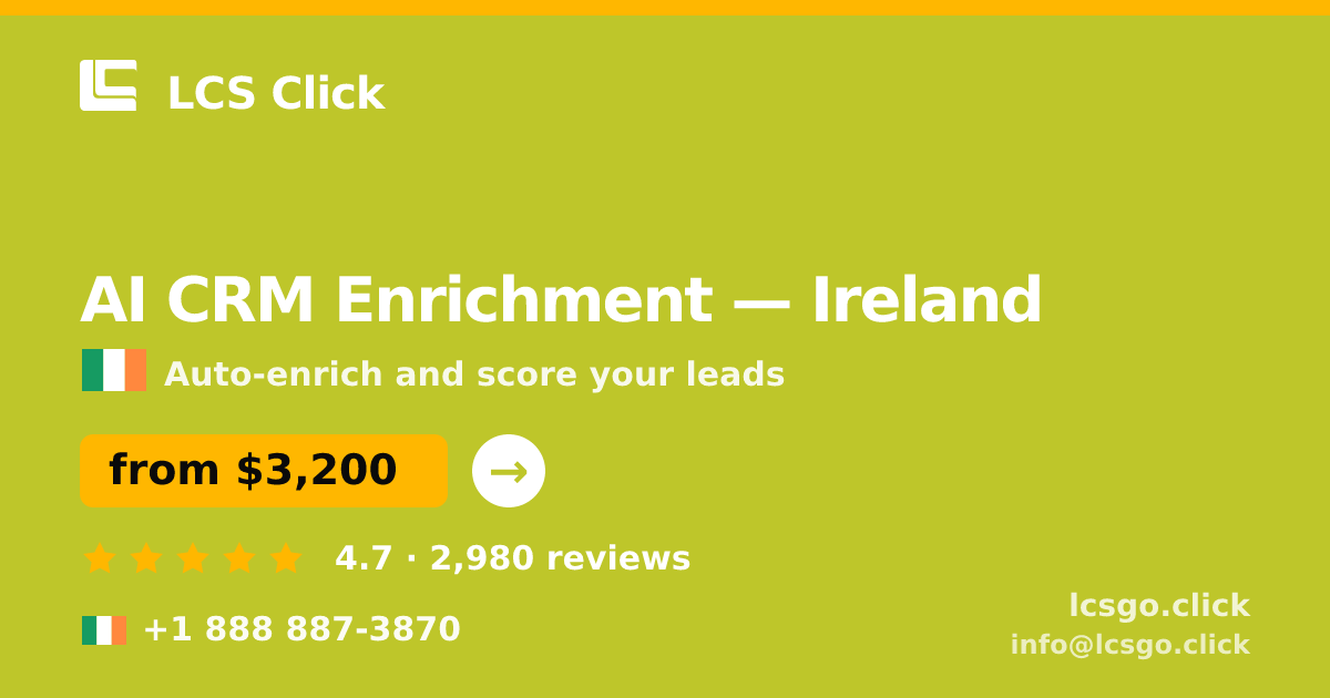 AI CRM Enrichment in Galway — from $3,100/mo, rated 4.7/5 by 917 clients. LCS Click.