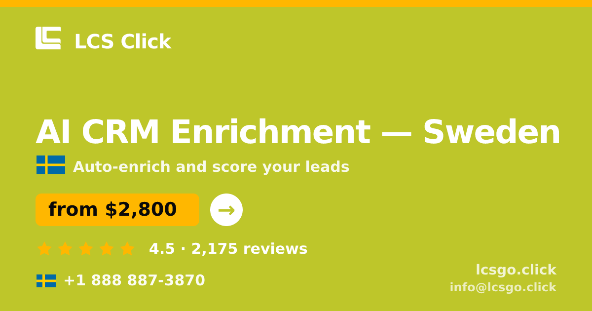 AI CRM Enrichment in Gothenburg — from $3,000/mo, rated 4.5/5 by 1760 clients. LCS Click.