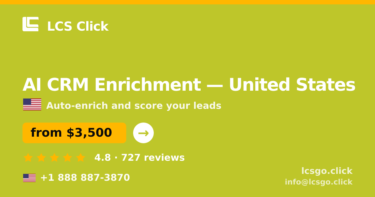 AI CRM Enrichment in United States — from $3,500/mo, rated 4.8/5 by 727 clients. LCS Click.