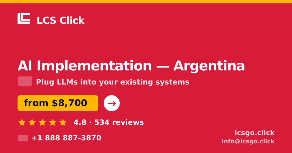 AI Implementation in Argentina — from $8,700, rated 4.8/5 by 534 clients. LCS Click.