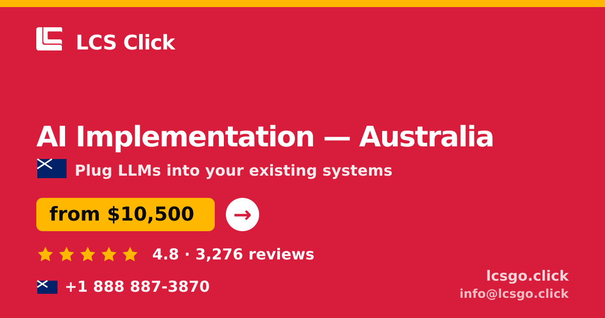 AI Implementation in Sydney — from $15,500, rated 4.8/5 by 2460 clients. LCS Click.