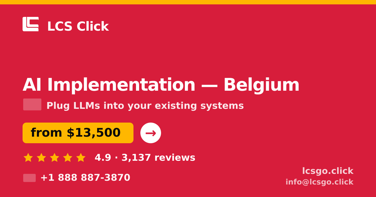 AI Implementation in Ghent — from $15,000, rated 4.6/5 by 3495 clients. LCS Click.