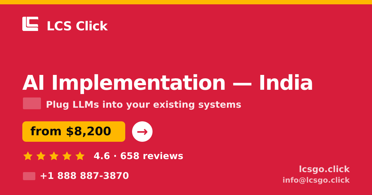 AI Implementation in India — from $8,200, rated 4.6/5 by 658 clients. LCS Click.