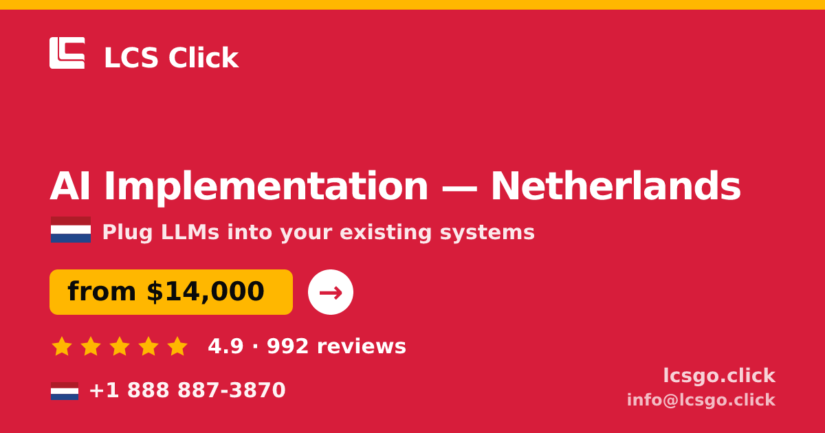 AI Implementation in Amsterdam — from $11,500, rated 4.8/5 by 618 clients. LCS Click.