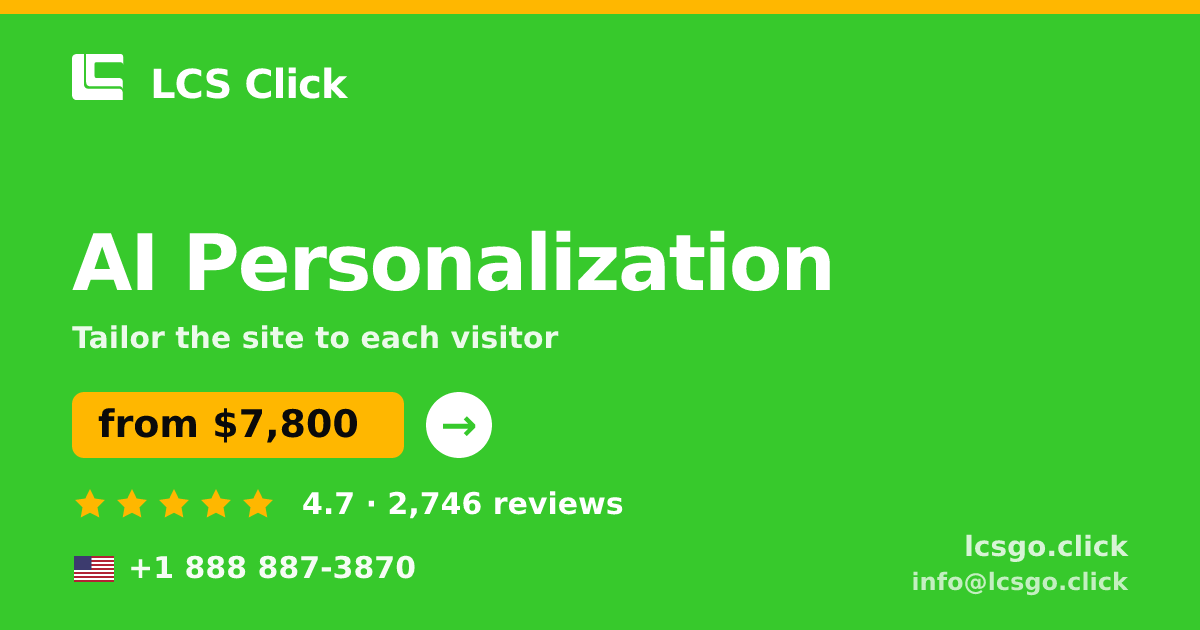 AI Personalization in the USA — from $7,800, rated 4.7/5 by 2746 clients. LCS Click.