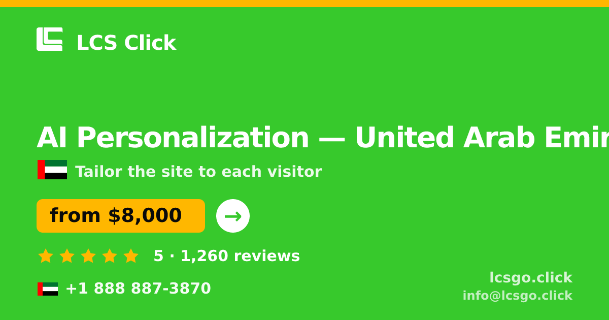 AI Personalization in United Arab Emirates — from $8,000, rated 5/5 by 1260 clients. LCS Click.