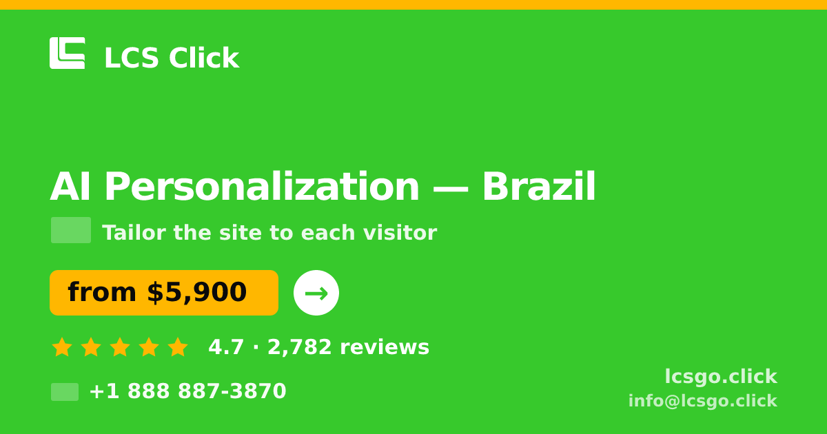 AI Personalization in Brazil — from $5,900, rated 4.7/5 by 2782 clients. LCS Click.