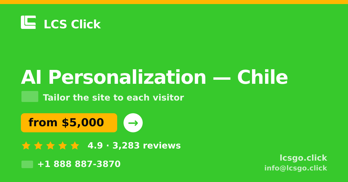 AI Personalization in Chile — from $5,000, rated 4.9/5 by 3283 clients. LCS Click.