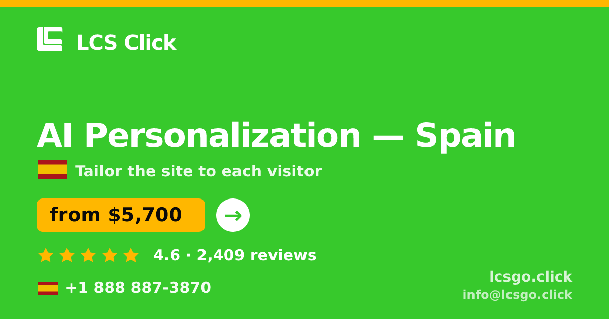 AI Personalization in Spain — from $5,700, rated 4.6/5 by 2409 clients. LCS Click.