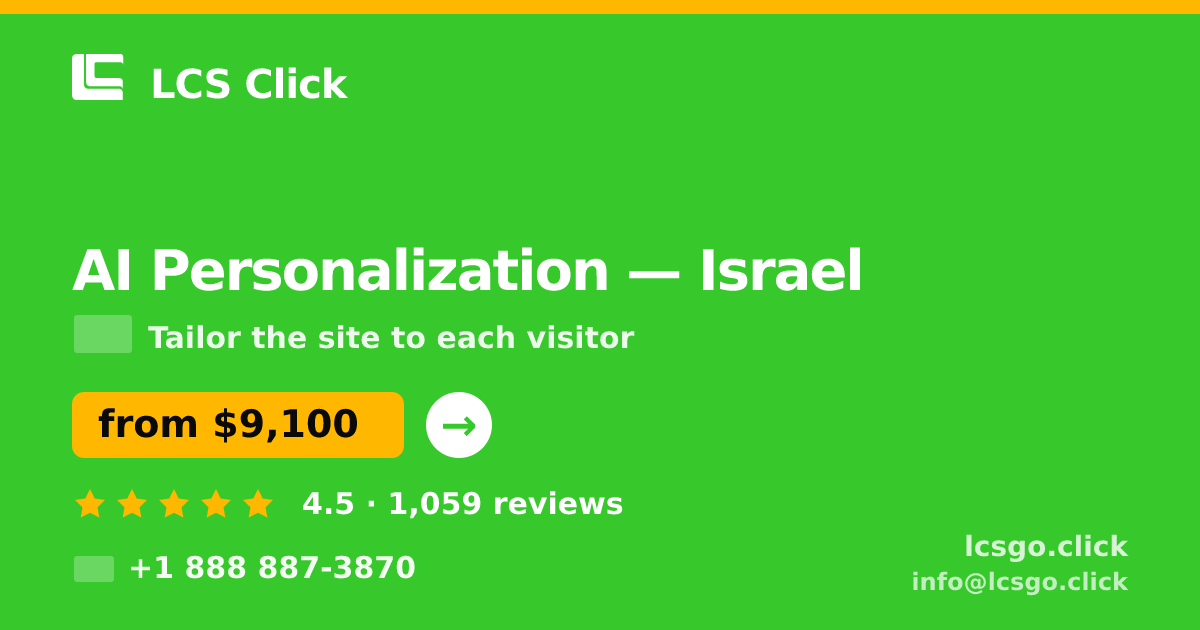 AI Personalization in Israel — from $9,100, rated 4.5/5 by 1059 clients. LCS Click.