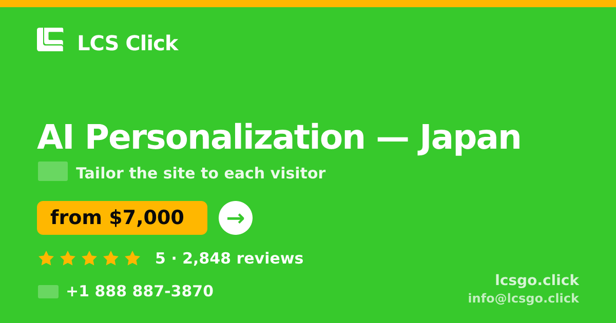 AI Personalization in Japan — from $7,000, rated 5/5 by 2848 clients. LCS Click.