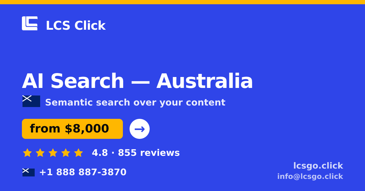 AI Search in Australia — from $8,000, rated 4.8/5 by 855 clients. LCS Click.